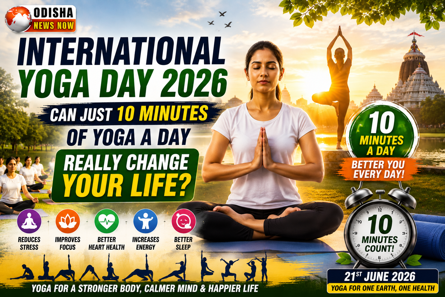Can 10 minutes of yoga a day change your life? International Yoga Day 2026 highlights the benefits of daily yoga practice.
